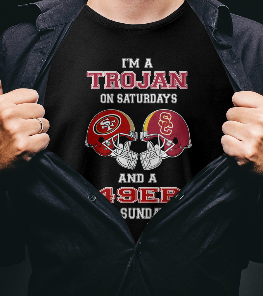 I'm A Trojan On Saturdays And A 49Er On Sundays T-Shirt