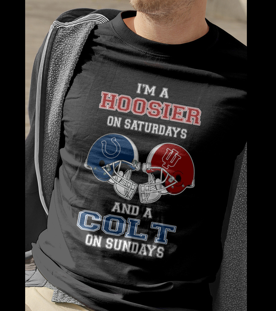 I'm A Hoosier On Saturdays And A Colt On Sundays T-Shirt
