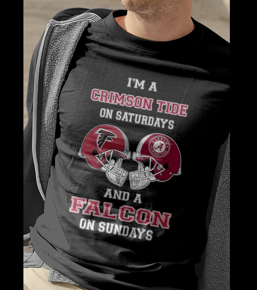 I'm A Crimson Tide On Saturdays Alabama And A Falcon On Sundays Atlanta T-Shirt