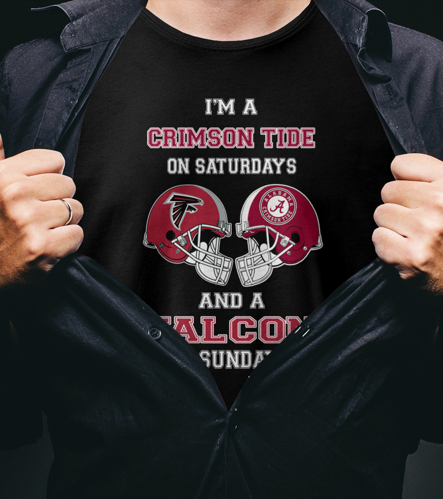 I'm A Crimson Tide On Saturdays Alabama And A Falcon On Sundays Atlanta T-Shirt