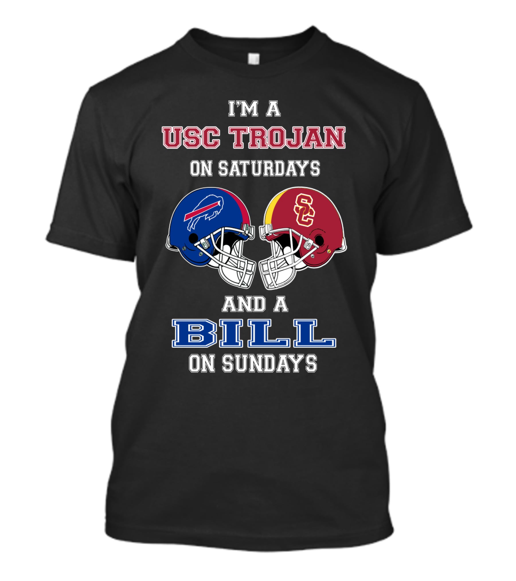 USC Trojan On Saturdays And A Bill On Sundays Football Helmets T-Shirt