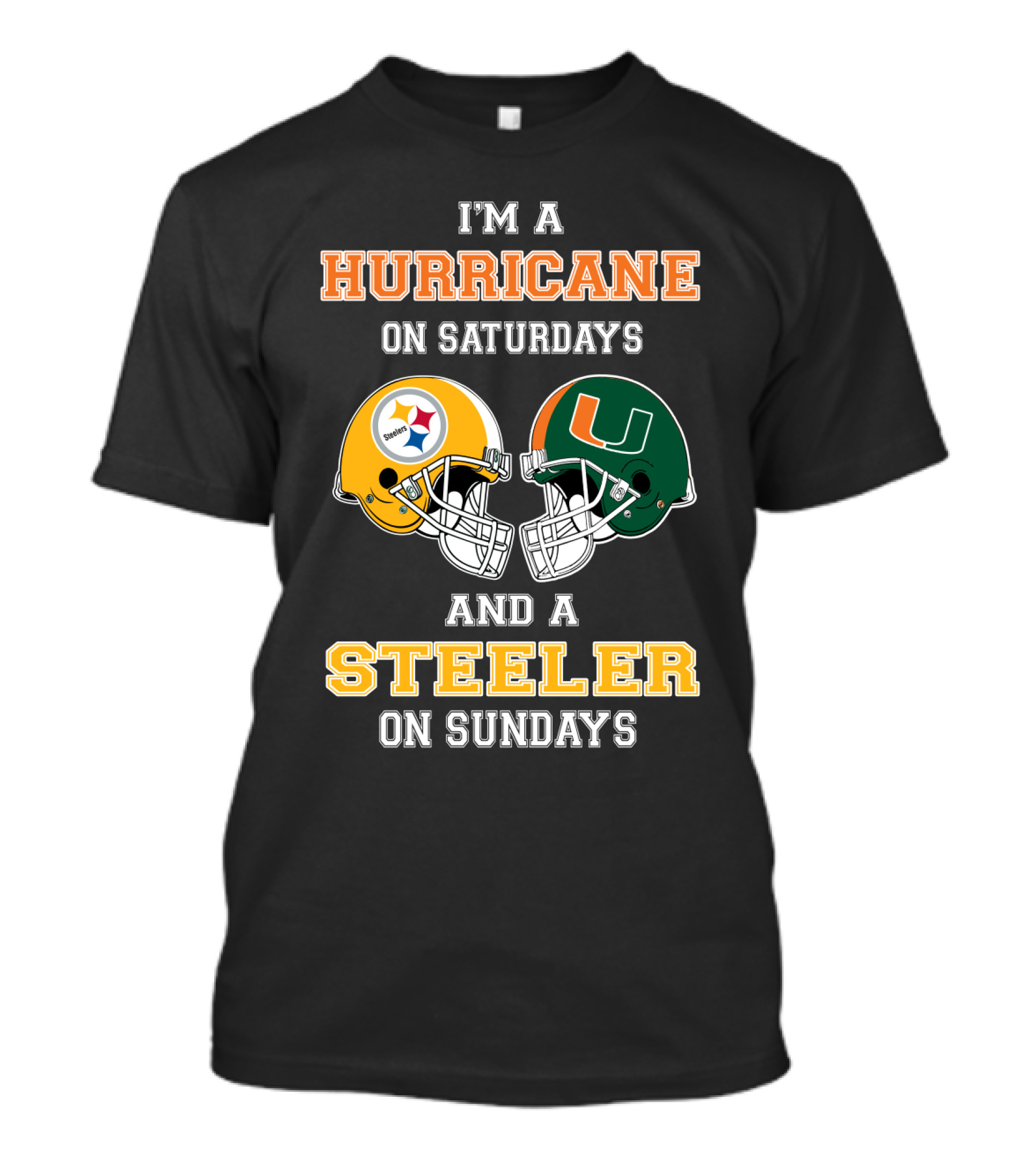 I'm A Hurricane On Saturdays And A Steeler On Sundays T-Shirt