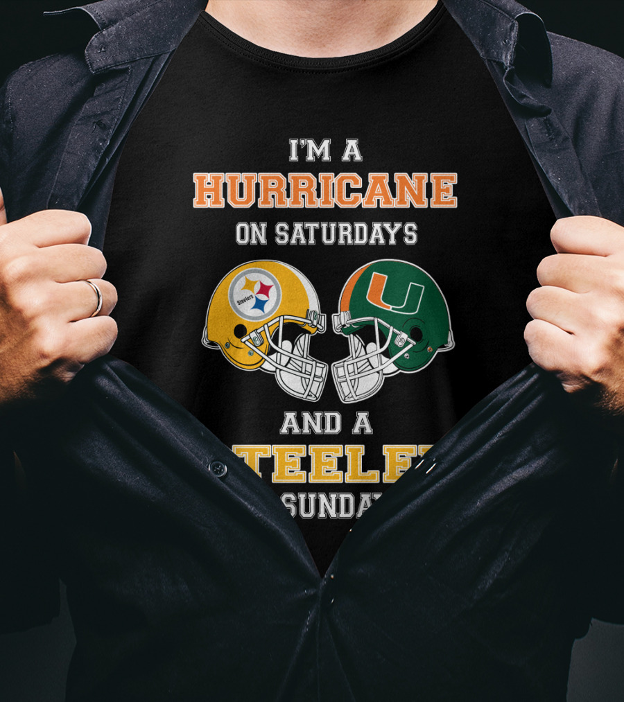 I'm A Hurricane On Saturdays And A Steeler On Sundays T-Shirt