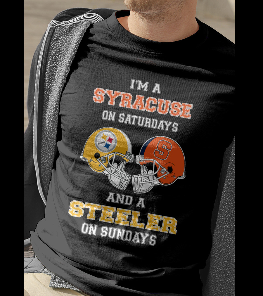 I'm A Syracuse On Saturdays And A Steeler On Sundays T-Shirt