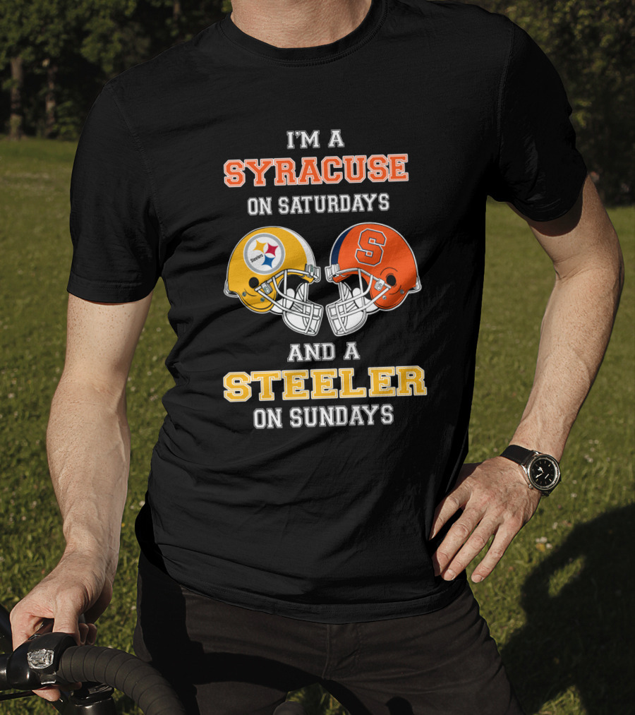 I'm A Syracuse On Saturdays And A Steeler On Sundays T-Shirt