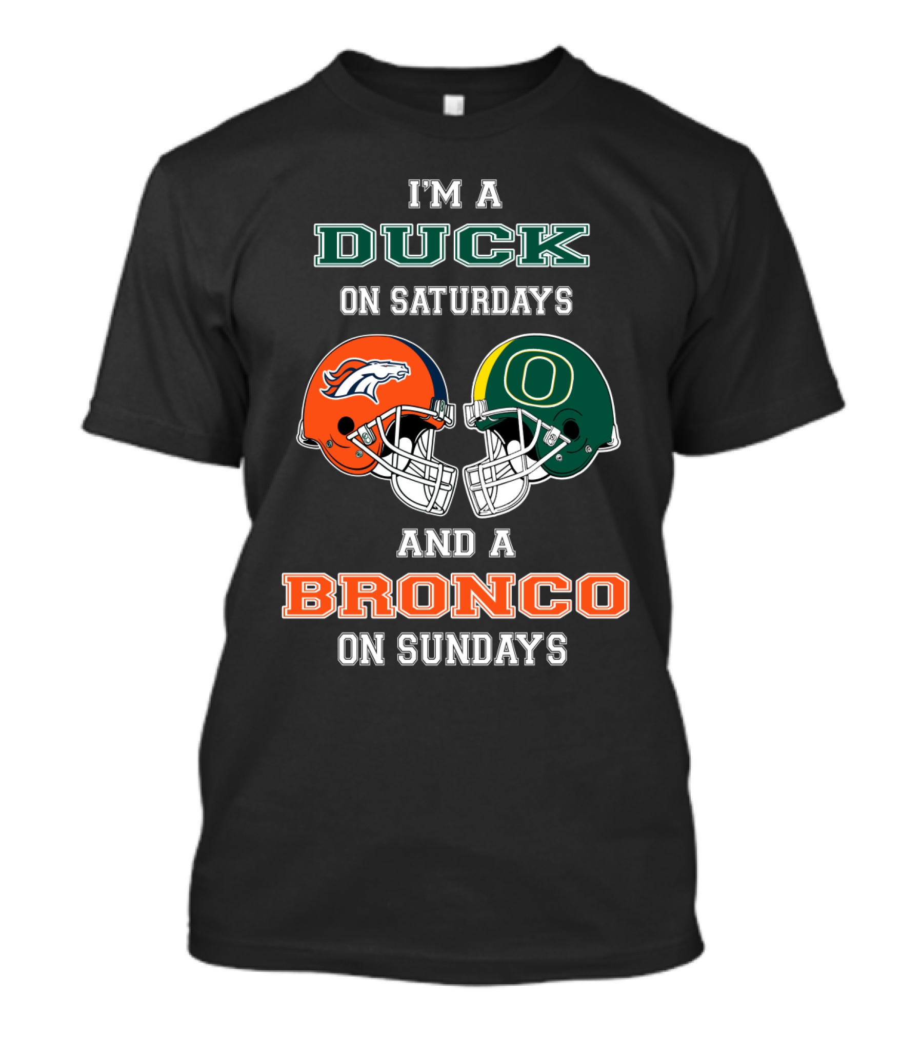 I'm A Duck On Saturdays And A Bronco On Sundays T-Shirt