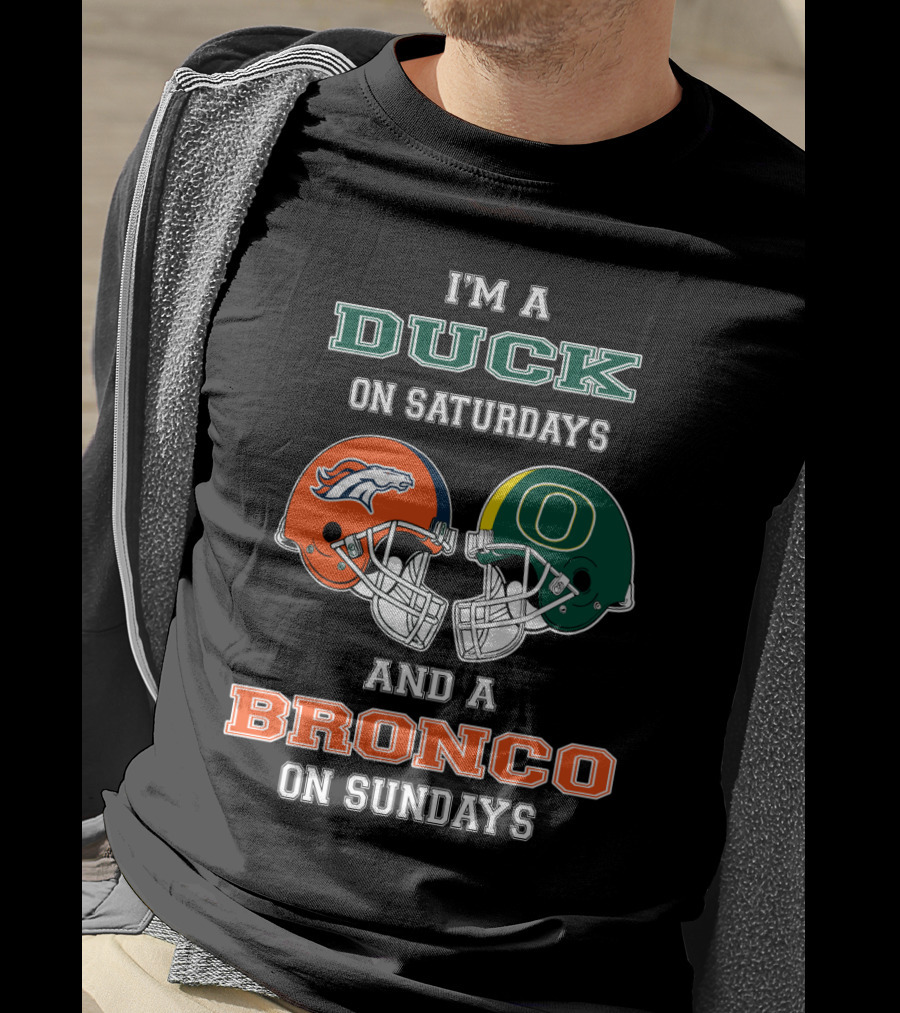 I'm A Duck On Saturdays And A Bronco On Sundays T-Shirt