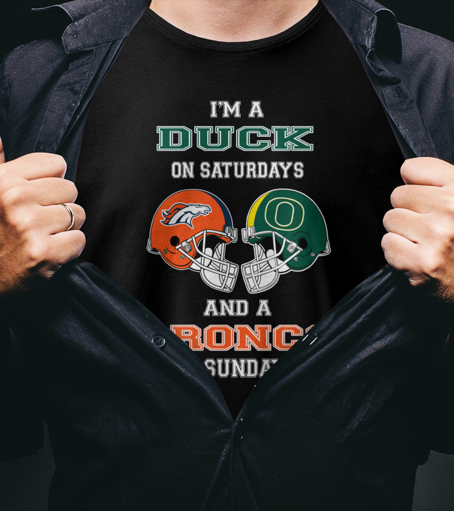 I'm A Duck On Saturdays And A Bronco On Sundays T-Shirt