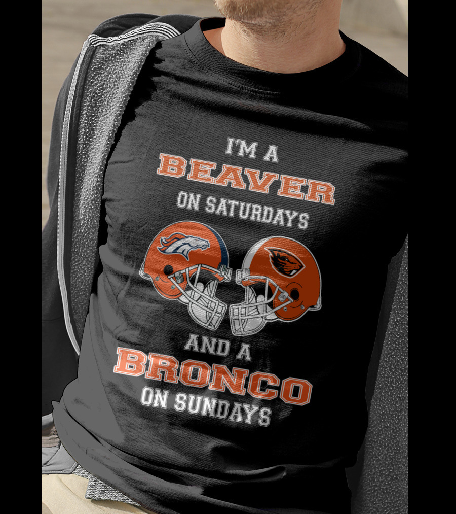 I'm A Beaver On Saturdays And A Bronco On Sundays T-Shirt