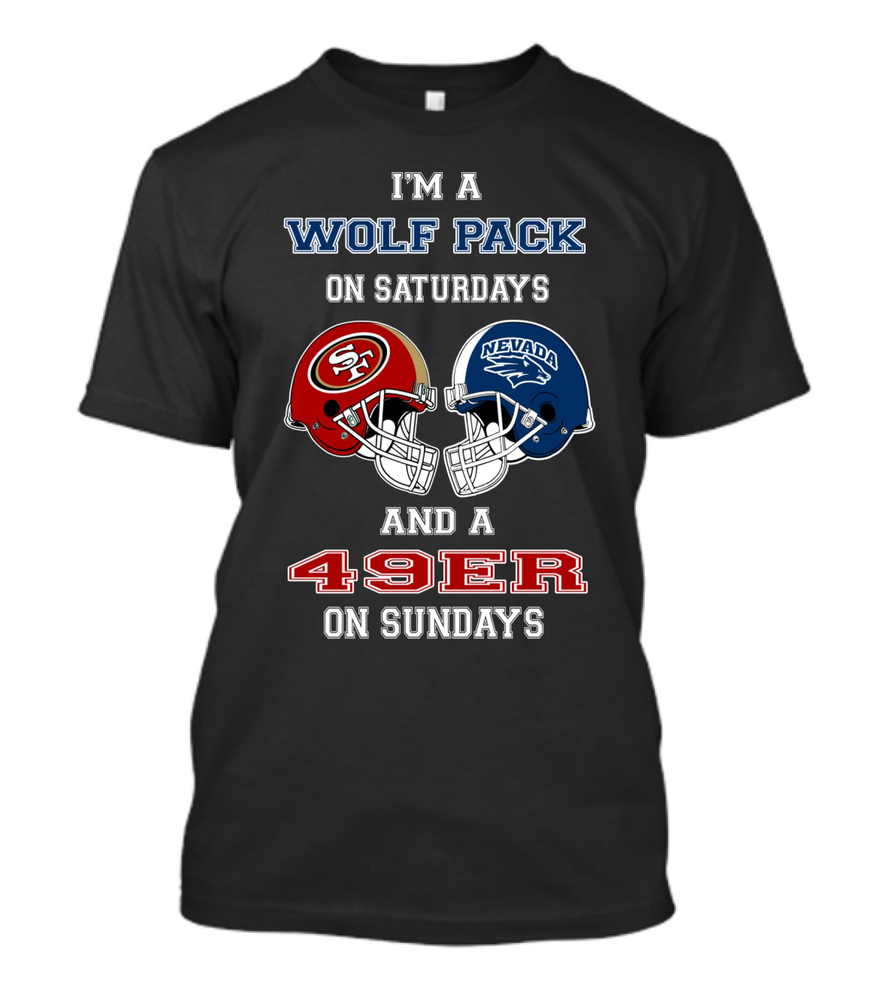 I'm A Wolf Pack On Saturdays And A 49er On Sundays T-Shirt