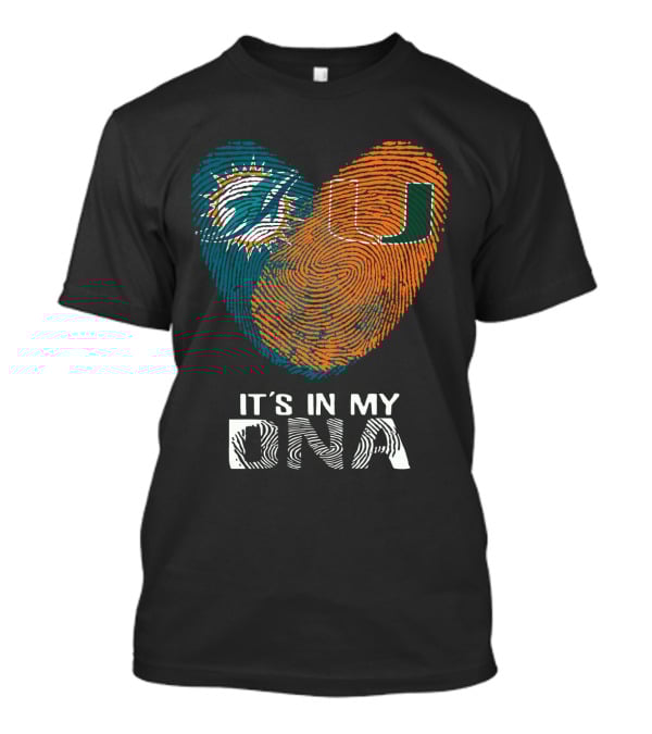 Miami Dolphins Hurricanes It's In My DNA T-Shirt