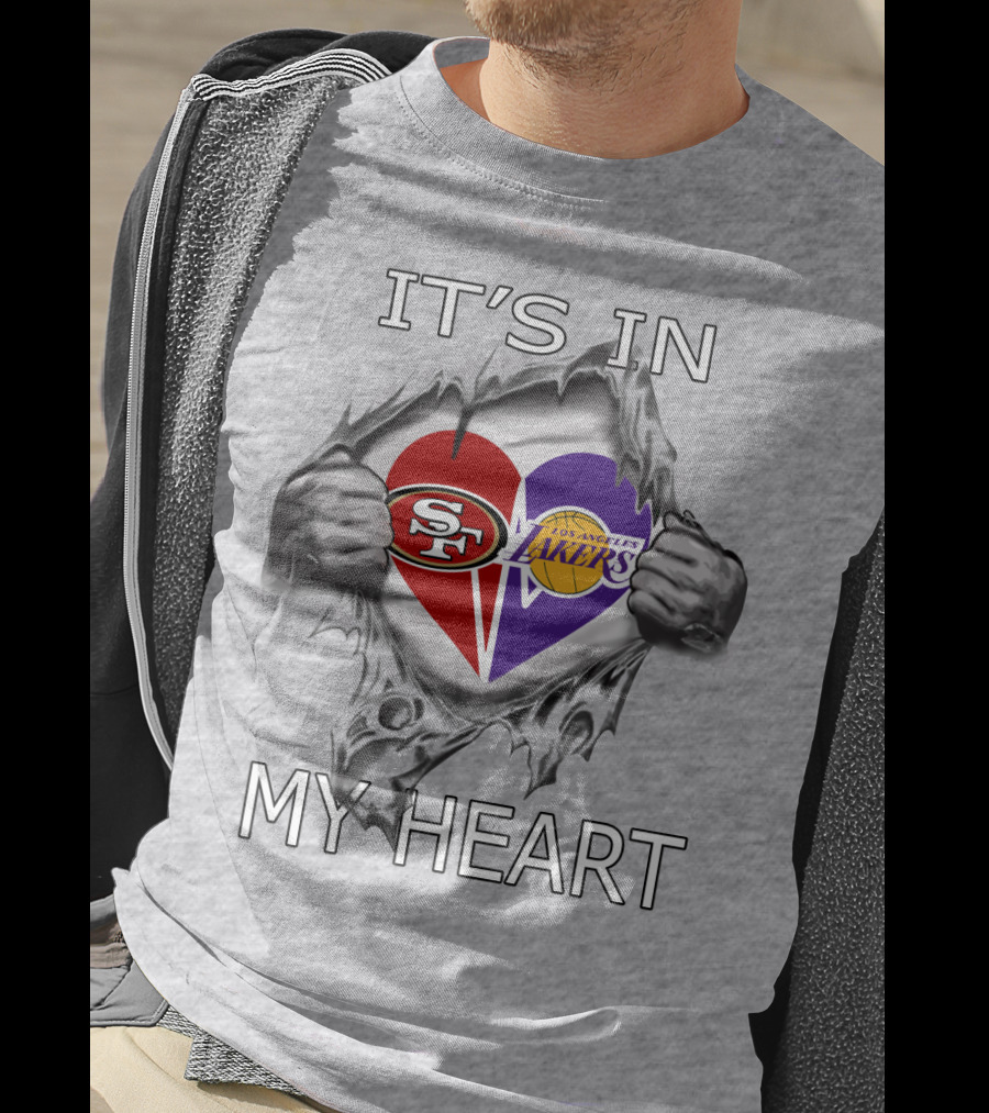 49ers Lakers It's In My Heart San Francisco Los Angeles Passion T-Shirt