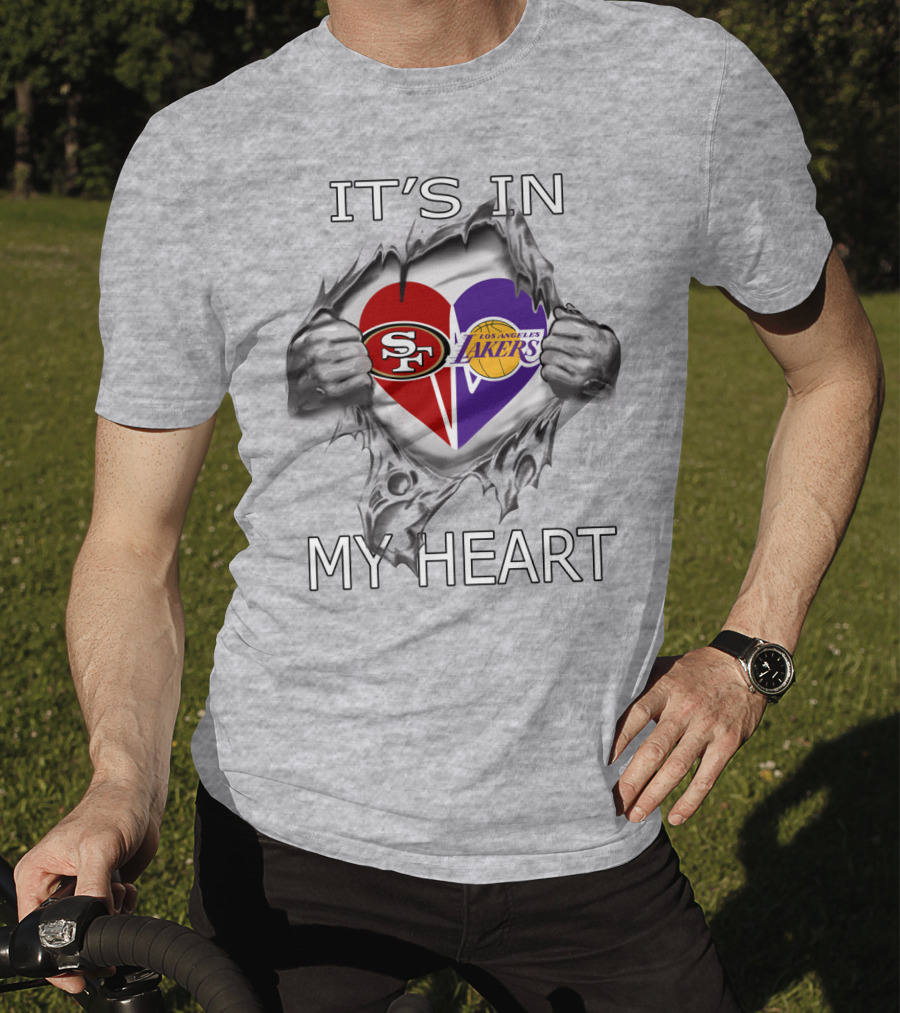 49ers Lakers It's In My Heart San Francisco Los Angeles Passion T-Shirt