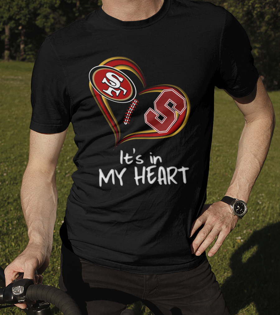 49ers Stanford S Heart It's In My Heart T-Shirt