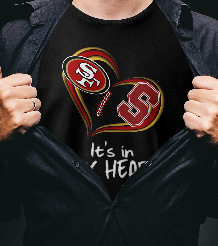 49ers Stanford S Heart It's In My Heart T-Shirt