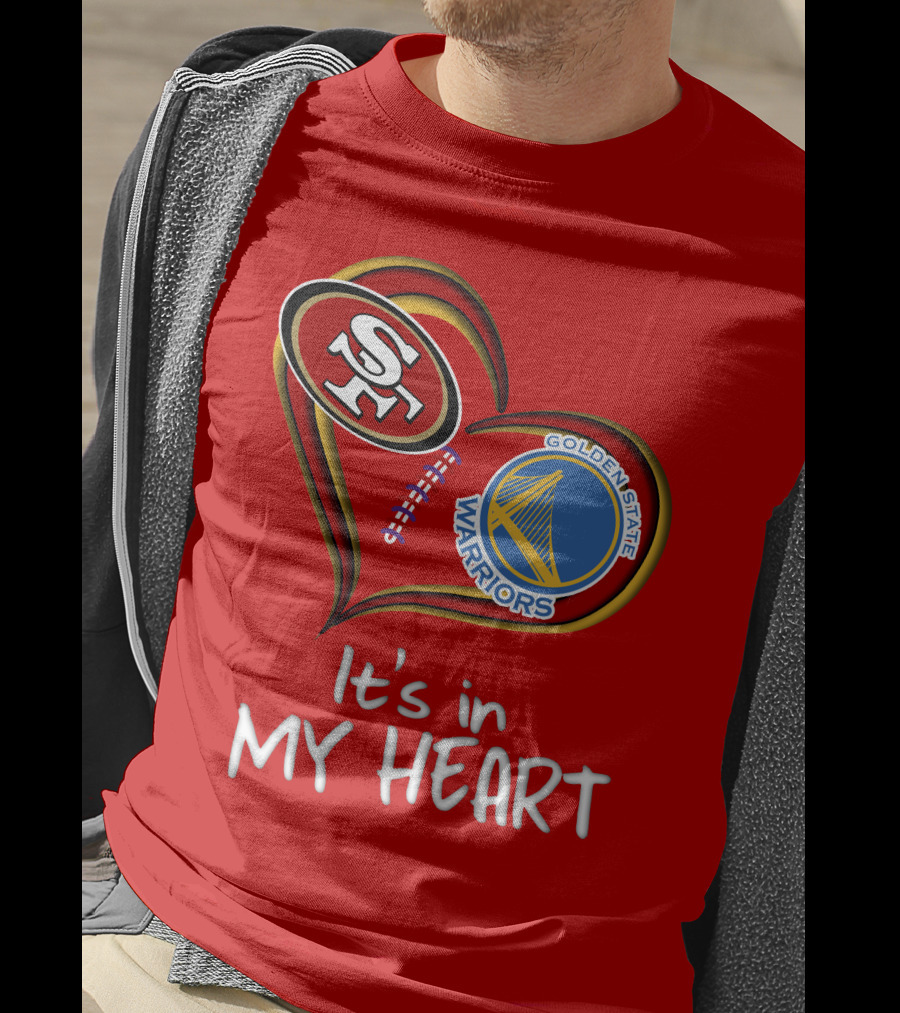 Golden State Warriors 49ers It's In My Heart T-Shirt