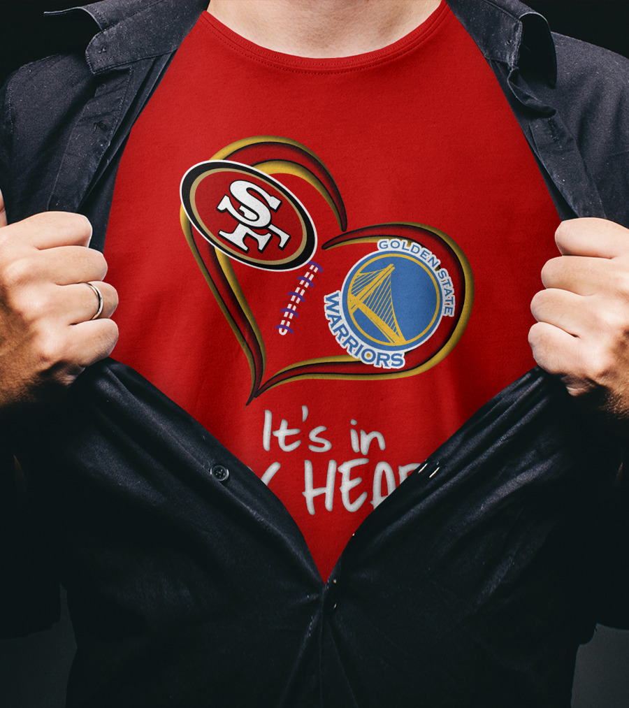 Golden State Warriors 49ers It's In My Heart T-Shirt