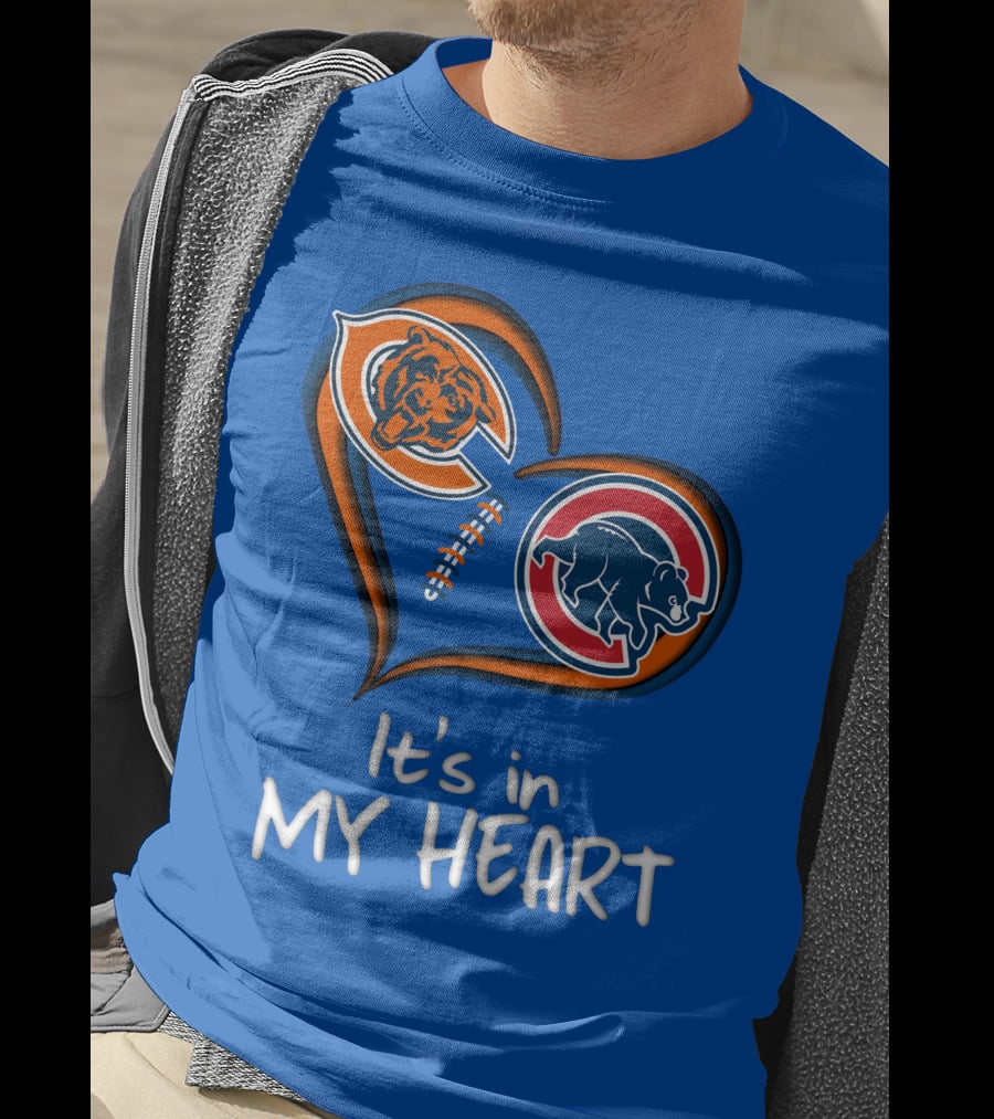 It's In My Heart Bears Cubs Football T-Shirt