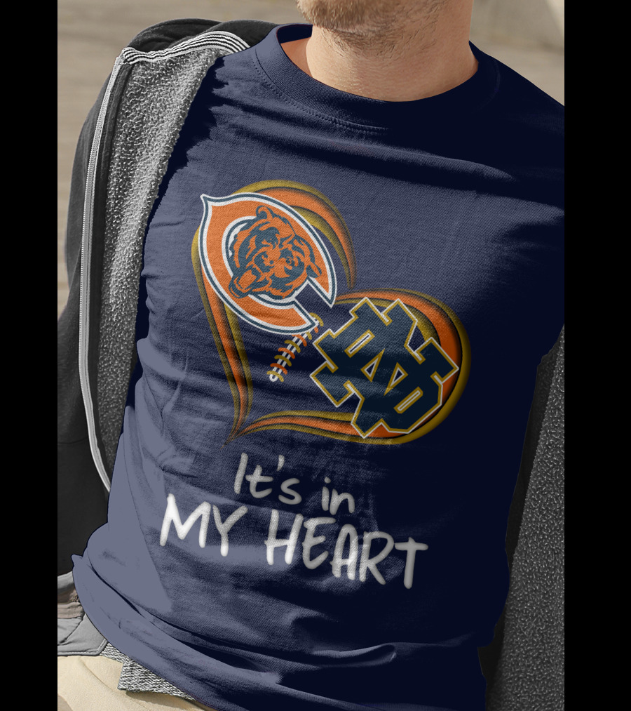 Chicago Bears And Notre Dame It's In My Heart T-Shirt