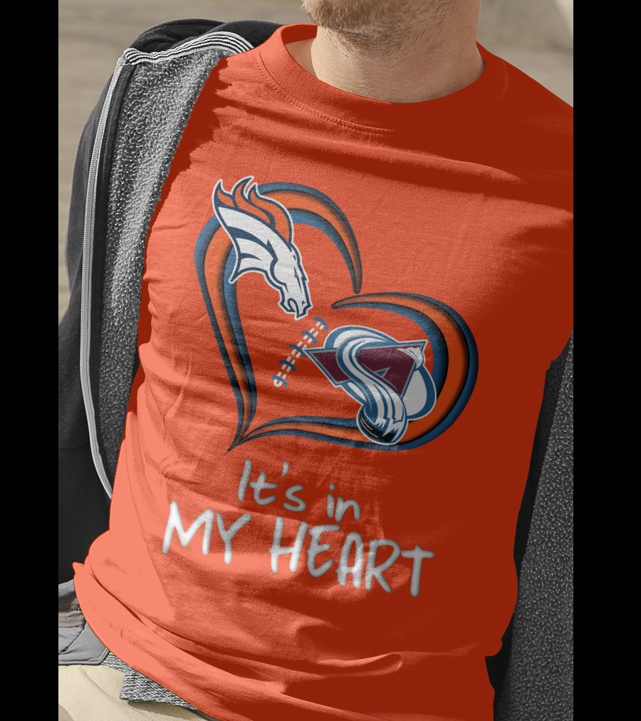 Broncos Avalanche It's In My Heart T-Shirt