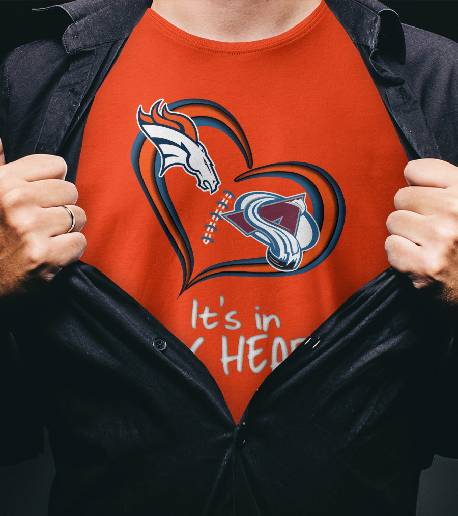Broncos Avalanche It's In My Heart T-Shirt