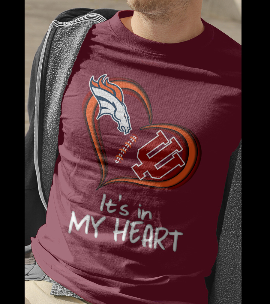 Broncos Indiana Hoosiers It's In My Heart T-Shirt