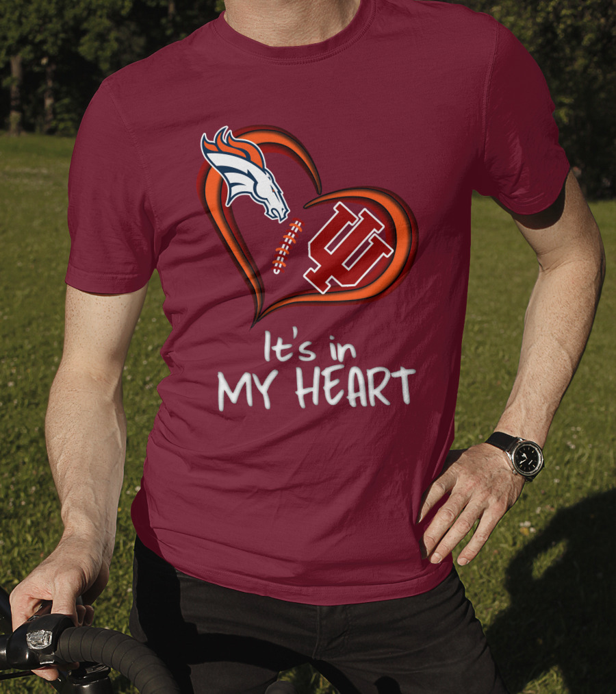 Broncos Indiana Hoosiers It's In My Heart T-Shirt