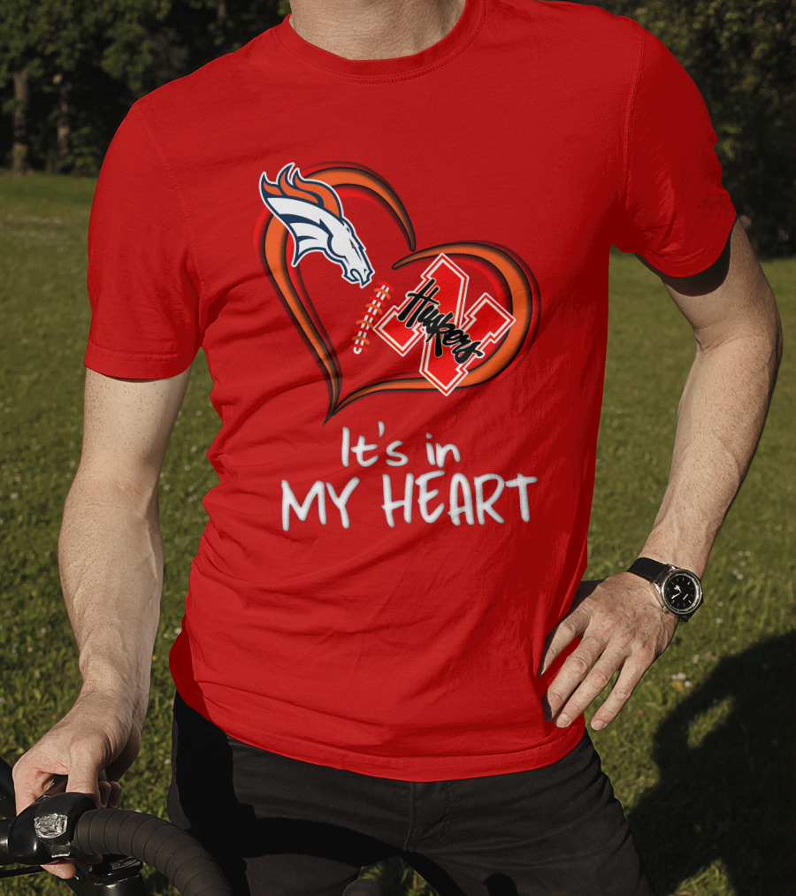 Broncos Huskers It's In My Heart T-Shirt