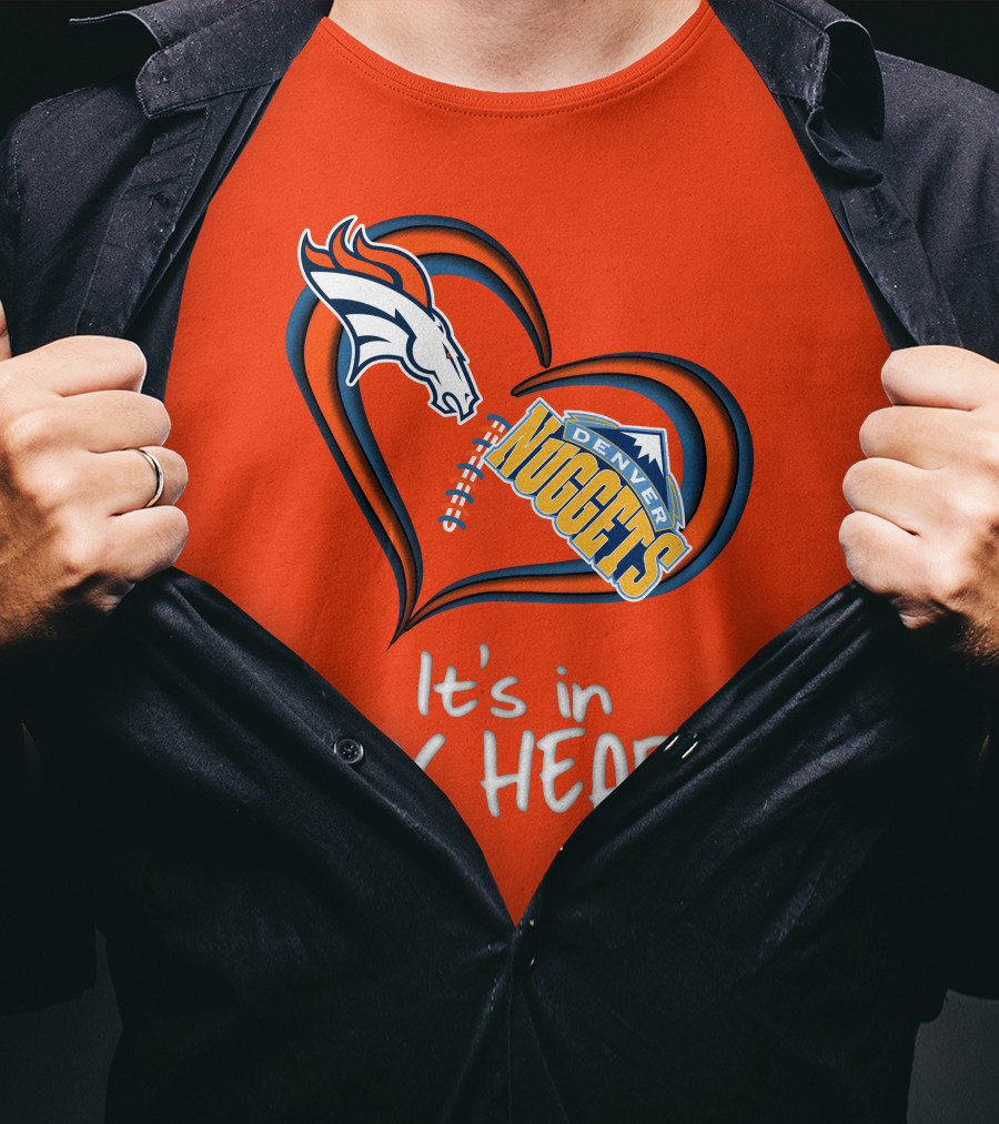 Broncos Nuggets It's In My Heart T-Shirt