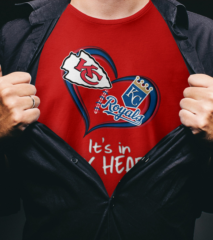 Kansas City Chiefs And Royals It's In My Heart T-Shirt