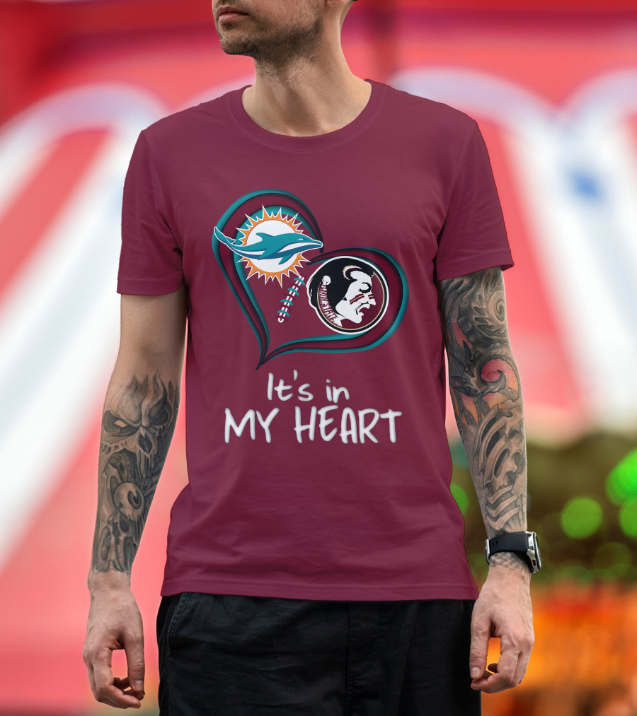 Miami Dolphins Florida State Seminoles It's in My Heart T-Shirt