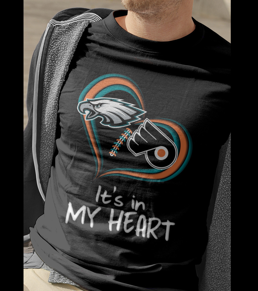 Philadelphia Eagles Flyers It's In My Heart T-Shirt