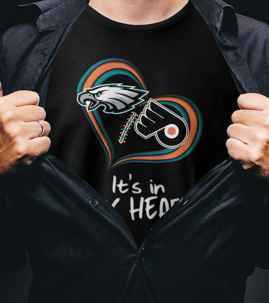 Philadelphia Eagles Flyers It's In My Heart T-Shirt