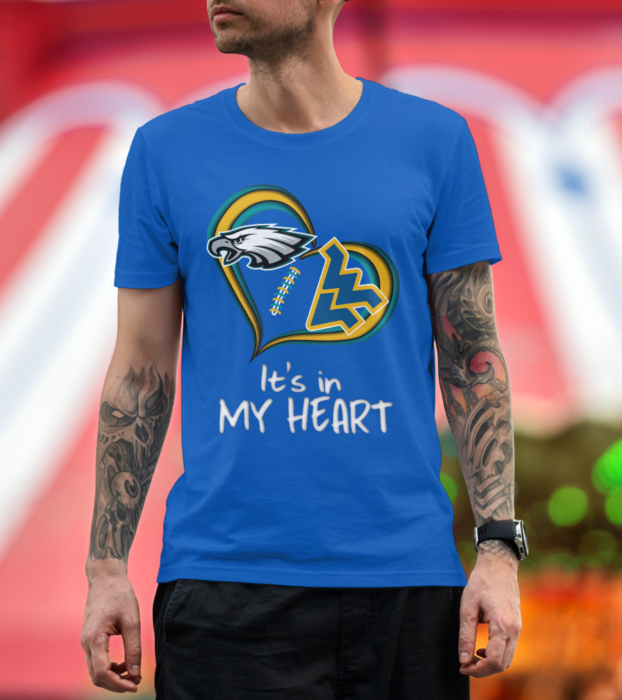 Eagles WV It's in My Heart T-Shirt