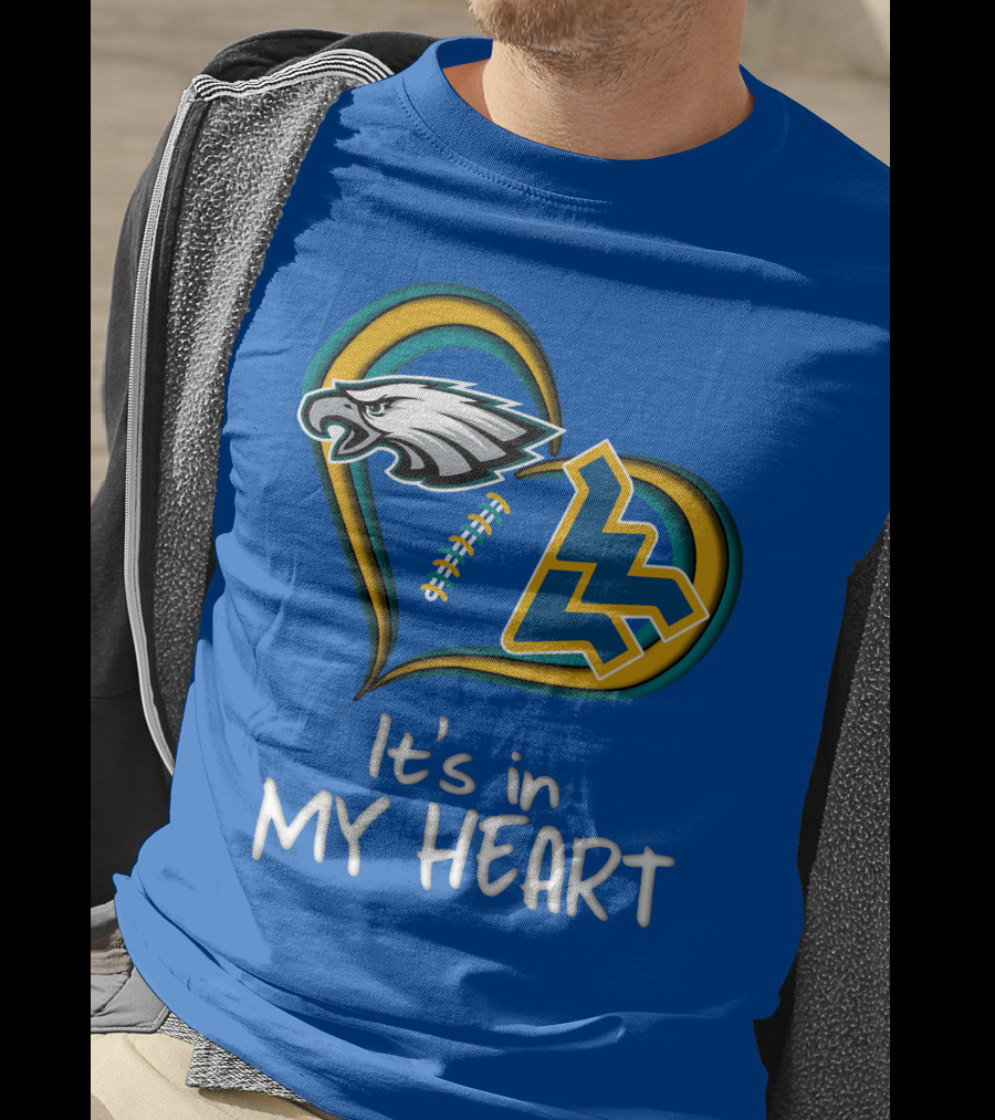 Eagles WV It's In My Heart T-Shirt