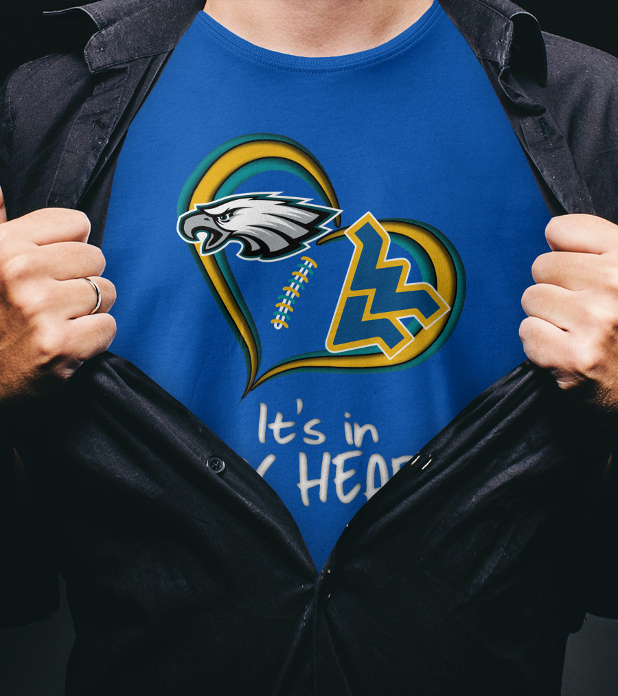 Eagles WV It's In My Heart T-Shirt