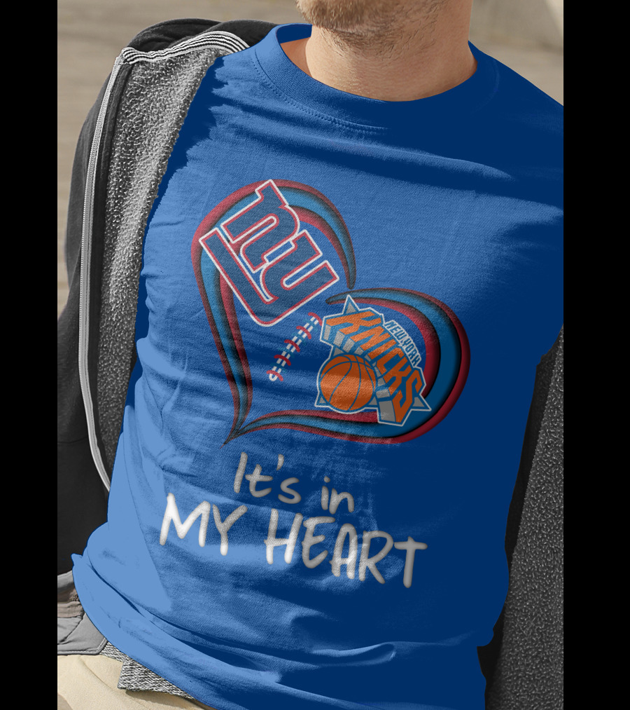 Ny Giants New York Knicks It's In My Heart T-Shirt