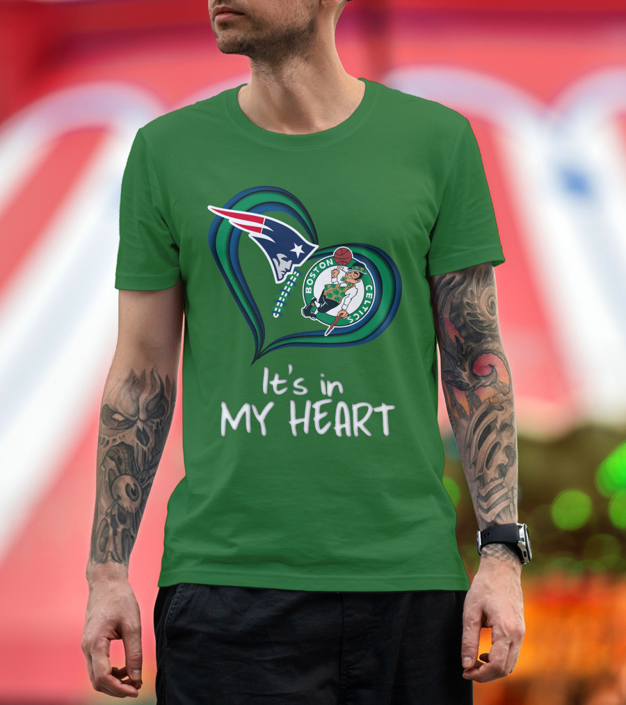 It's in My Heart Patriots Boston Celtics T-Shirt