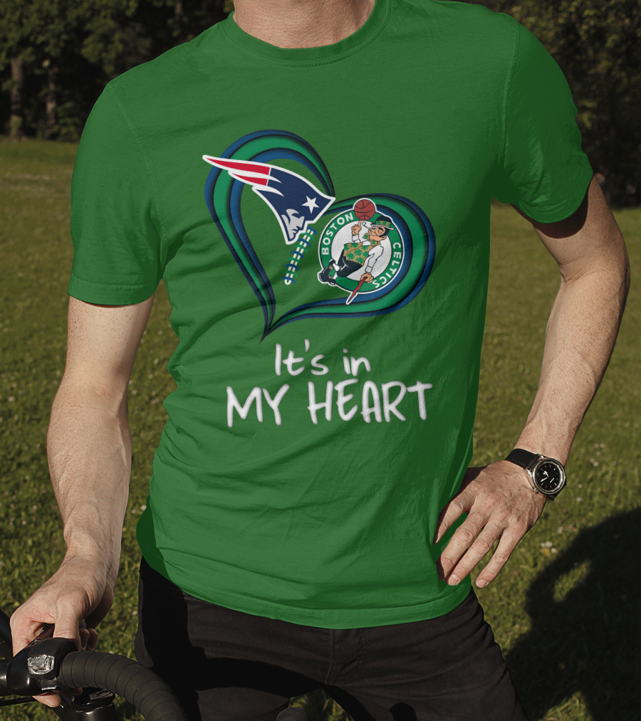 It's In My Heart Patriots Boston Celtics T-Shirt