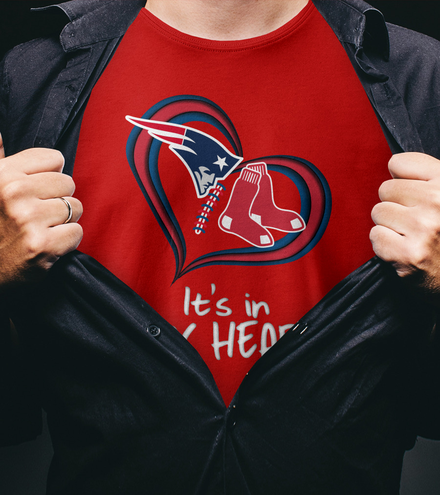 It's In My Heart Patriots Red Sox T-Shirt