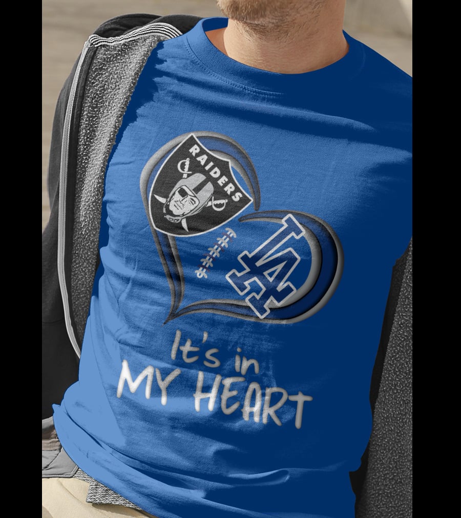 Raiders Dodgers It's In My Heart T-Shirt