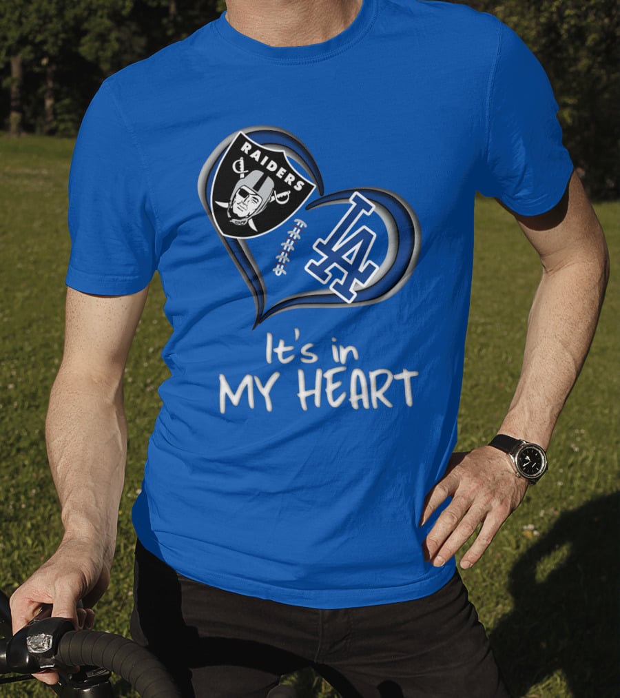 Raiders Dodgers It's In My Heart T-Shirt