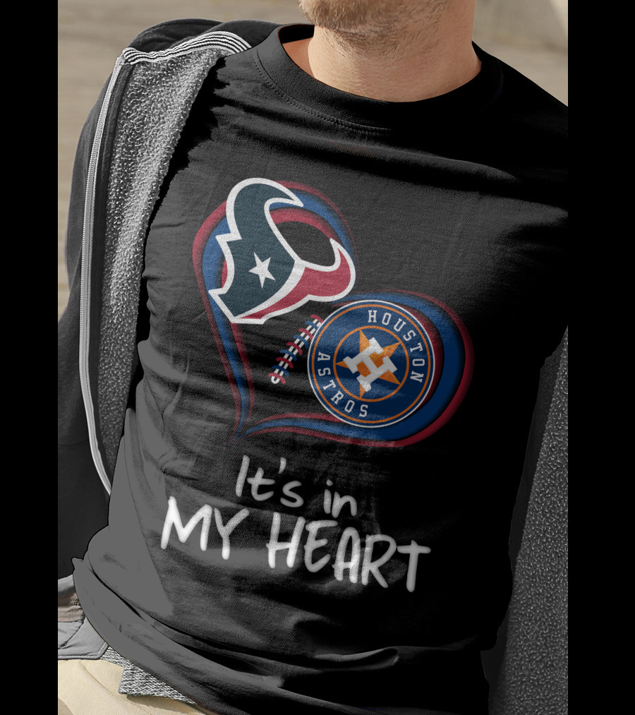 Houston Texans Astros It's In My Heart T-Shirt