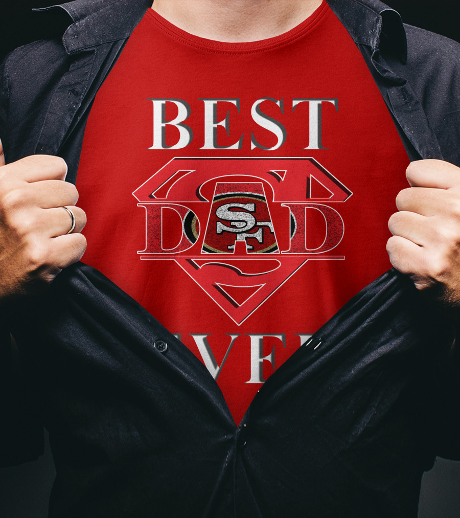 Best Dad Ever 49ers San Francisco Football Superman T-Shirt