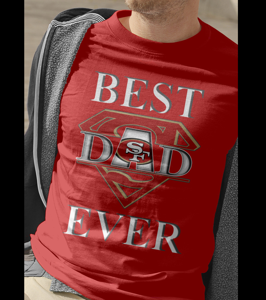 Best Dad Ever 49ers Sf Superdad T-Shirt