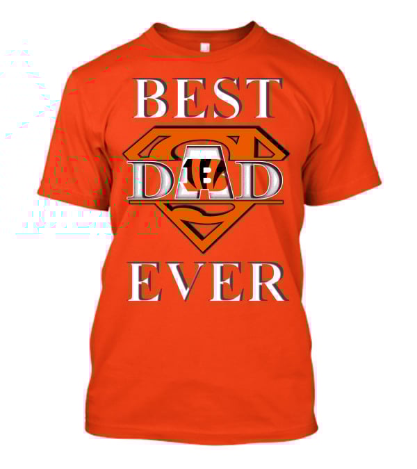 BEST DAD EVER Bengals Super Dad T-Shirt
