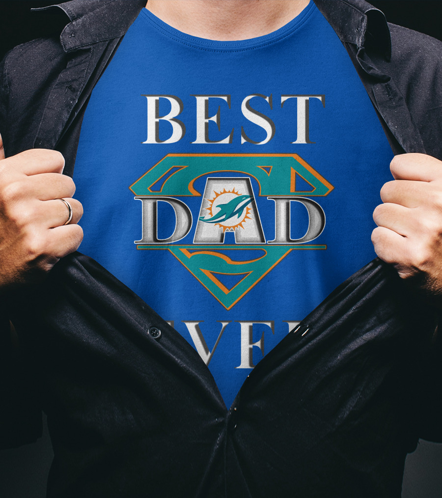 Best Dad Ever Miami Dolphins Super Dad T-Shirt
