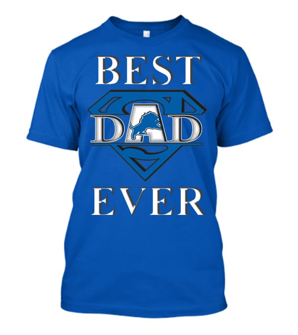 Best Dad Ever Lions Super T-Shirt