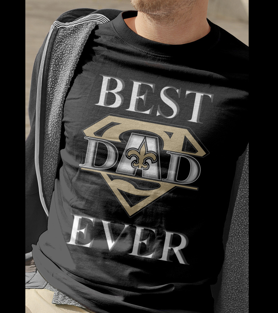 Best Dad Ever Saints Fleur-de-Lis Superdad T-Shirt