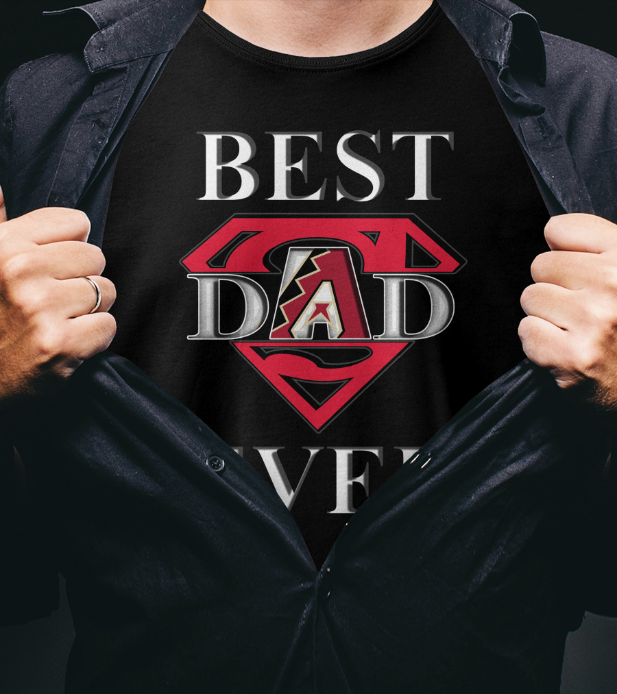 Best Dad Ever Arizona Diamondbacks Superman T-Shirt